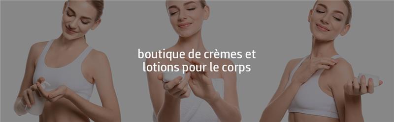 Chouchoutez votre peau avec un produit de luxe Boutique de Crèmes et Lotions pour le Corps